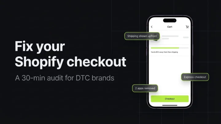 A phone showing a Shopify cart drawer with a lime free-shipping progress bar and a lime Checkout button, labelled with chips reading Shipping shown upfront, Express checkout and 2 apps removed, beside the headline Fix your Shopify checkout.